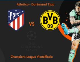 Atletico - Dortmund Tipp