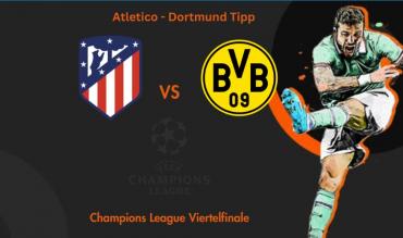 Atletico - Dortmund Tipp